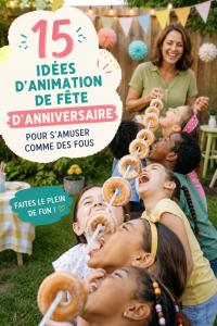 Animations festives pour un anniversaire réussi