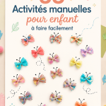 Une sélection d'activités manuelles créatives pour enfants.