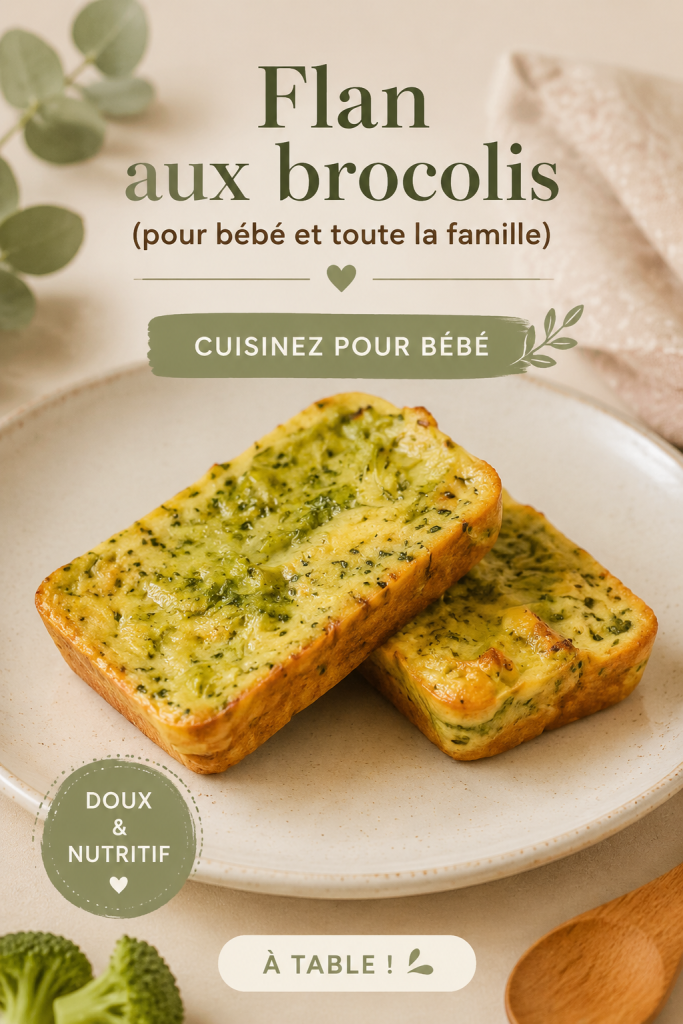 Un flan aux brocolis frais et savoureux, idéal pour bébé et toute la famille