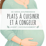 Recettes de plats à préparer et congeler pour futures mamans.