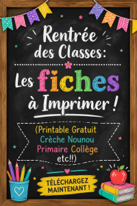 Fiches à imprimer pour la rentrée scolaire, adaptées aux enfants de tous âges.
