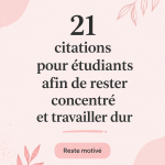 Citations inspirantes pour les étudiants en quête de concentration