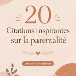 Citations inspirantes sur la parentalité illustrées