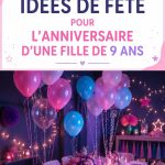 Fête d'anniversaire pour une fille de 9 ans avec décoration colorée et jeux amusants