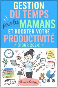 Une maman heureuse organisant son temps entre les tâches familiales et son développement personnel.
