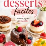 Assortiment de desserts faciles sur une table en bois.