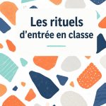 Classe d'école avec des élèves réunis autour d'un enseignant, illustrant un rituel d'entrée en classe.