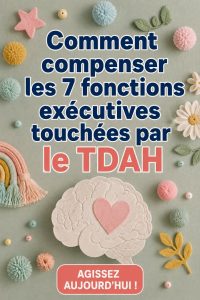 Parent aide son enfant avec TDAH à gérer ses fonctions exécutives