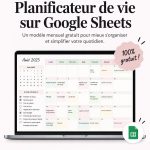 Template gratuit Google Sheets pour organiser sa vie.