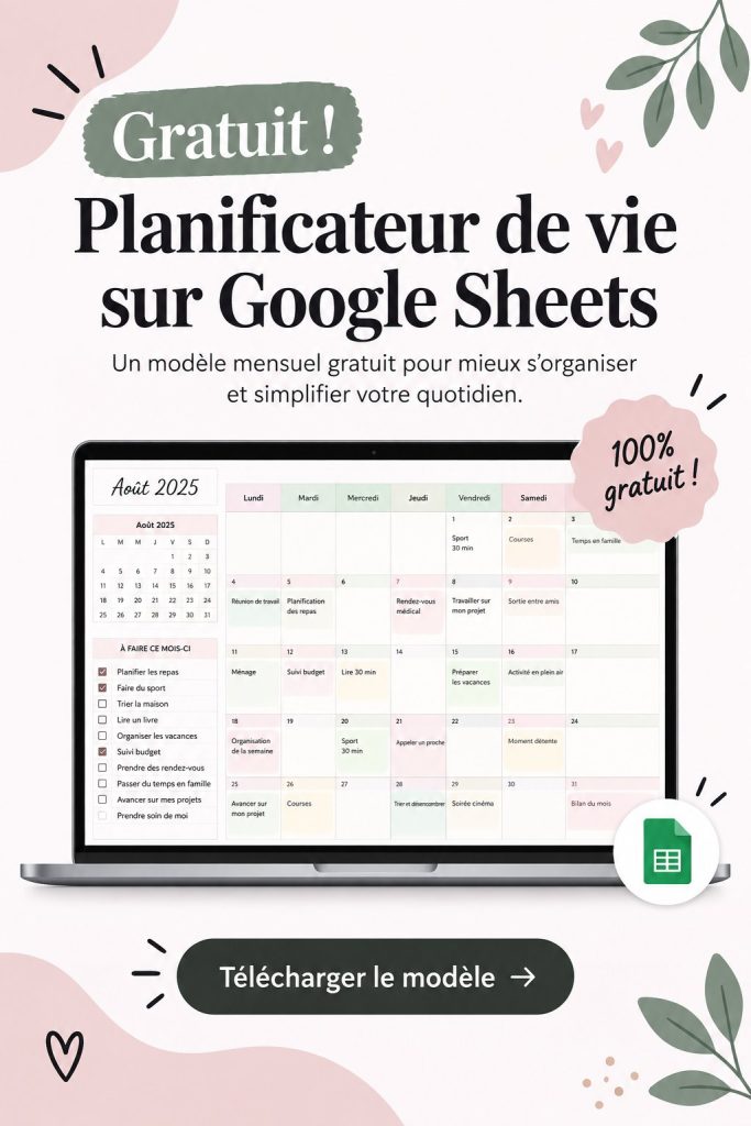 Template gratuit Google Sheets pour organiser sa vie.