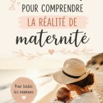 Citations sur la maternité exprimant les vérités universelles des mamans.