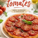Une Tatin de tomates dorée et savoureuse, idéale pour la lunchbox d'un enfant